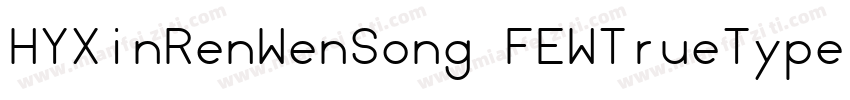 HYXinRenWenSong FEWTrueType字体转换